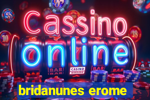 bridanunes erome